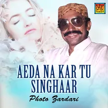 Aeda Na Kar Tun Singhaar