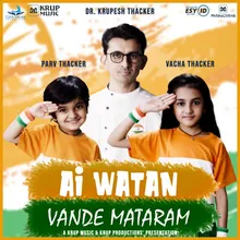 Ai Watan, Vande Mataram