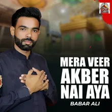 Mera Veer Akber Nai Aya