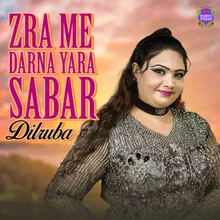 Zra Me Darna Yara Sabar