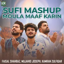 Sufi Mashup Moula Maaf Karin