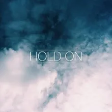 Hold On