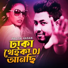 Dhaka Theika DJ Anchhi