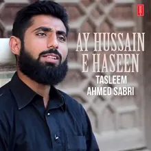 Ay Hussain E Haseen