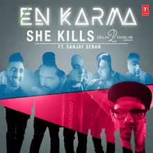 She Kills (Delhi2Dublin Version)