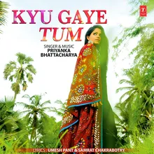 Kyu Gaye Tum