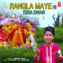 Rangla Maye Ni Tera Dwar