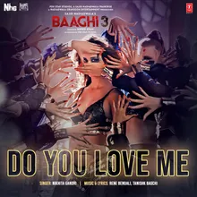 Do You Love Me (From "Baaghi 3")