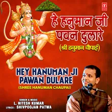 Hey Hanuman Ji Pawan Dulare (Shree Hanuman Chaupai)