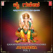 Jai Ganesha (From "Omkara Ganapathi")