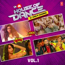 9Xm House Of Dance-Dj Shilpi Sharma-Vol.1(Remix By Dj Shilpi Sharma)