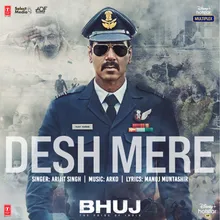 Desh Mere (From "Bhuj The Pride Of India")