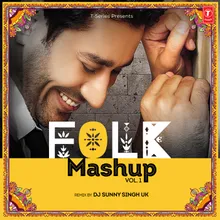 Folk Mashup Vol-1(Remix By DJ Sunny Singh UK)