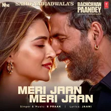 Meri Jaan Meri Jaan (From "Bachchhan Paandey")