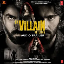 Ek Villain Returns - Audio Trailer