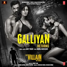 Galliyan Returns (From "Ek Villain Returns")