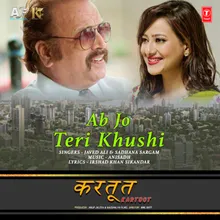 Ab Jo Teri Khushi (From "Kartoot")