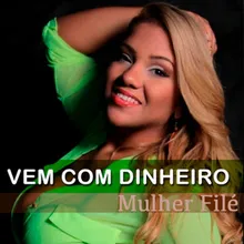 Vem Com Dinheiro