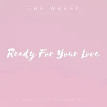 Ready For Your Love