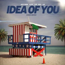 Idea of you Ched Remix