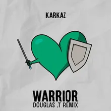 Warrior Douglas .T Remix