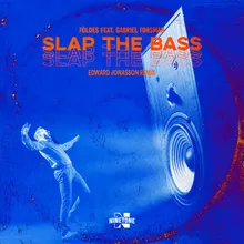 Slap The Bass Edward Jonasson Remix