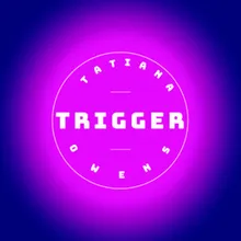 Trigger Remastered