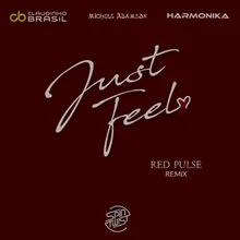 Just Feel Red Pulse Remix