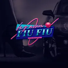 Fez assim Fiu Fiu