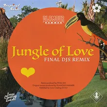 Jungle of Love Final Djs Remix