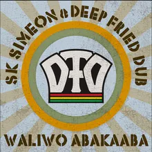 Waliwo Abakaaba Deep Fried Dub Mix