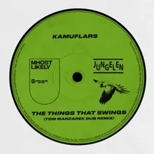 The Things That Swings Tom Manzarek Dub Remix