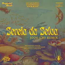 Sereia da Selva Joos (CH) Remix