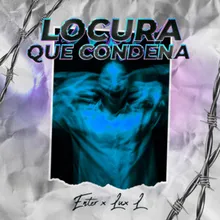 Locura Que Condena