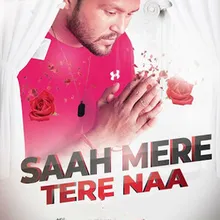 Saah Mere Tere Naa