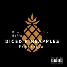 DICED PINEAPPLES FREESTYLE