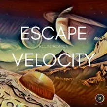 Escape Velocity Album Edit