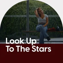 Look Up To The Stars