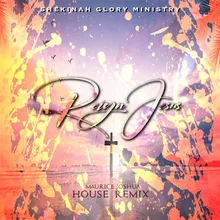 Reign Jesus House Remix