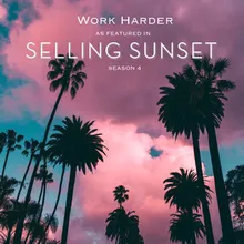 Work Harder (Music from "Selling Sunset Season 4")