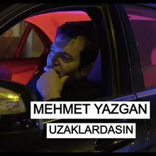 Uzaklardasın