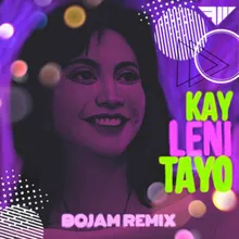 Kay Leni Tayo Bojam Remix