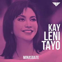 Kay Leni Tayo Minasbate Version