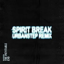 Spirit Break Urbanstep Remix