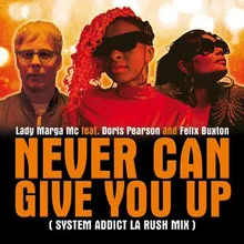 Never Can Give You Up System Addict LA Rush Mix