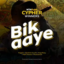 Bikaaye (MTN Pulse Cypher Winners)