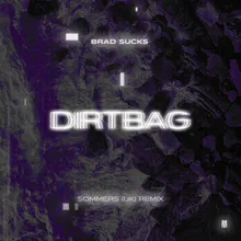 Dirtbag SOMMERS UK Remix Radio Edit