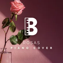 Rosas Piano Version