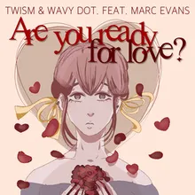 Are You Ready For Love? Extended Mix