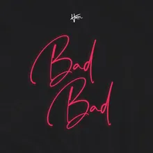 Bad Bad